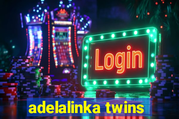 adelalinka twins